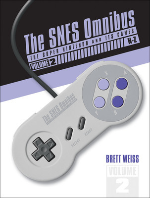 The Snes Omnibus: The Super Nintendo and Its Games, Vol. 2 (N-Z) foto