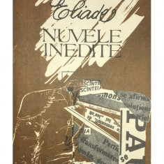 Mircea Eliade - Nuvele inedite (editia 1991)