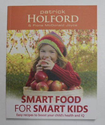 SMART FOOD FOR SMART KIDS by PATRICK HOLFORD and FIONA McDONALD JOYCE , 2015 foto