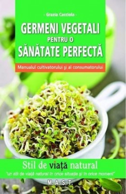 Germeni vegetali pentru o sănătate perfectă foto