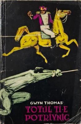 Totul ti-e potrivnic &amp;ndash; Gwyn Thomas foto