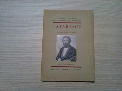 TATARESCU - Arta Romaneasca Moderna- Alexandru Marcu -1931, 43p.+23 reproduceri foto