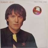Murray Head &lrm;&ndash; How Many Ways _ NM / VG+ vinil, LP, disc muzica pop rock _ Music Lovers 1981 UK