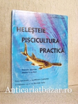 Helesteie - Piscicultura practica - Laurentiu Lostun foto