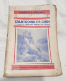 Carte veche anul 1929 - Calatorind pe Rhin - Laurentia Bacalbasa