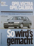 Carte ghid Opel Vectra Calibra So wird's gemacht - H. R. Etzold
