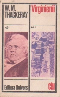 W. M. Thackeray - Virginienii ( Vol. I ) foto