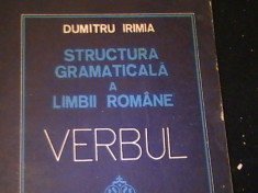 STRUCTURA GRAMATICALA A LIMBII ROMANE- VERBUL-DUMITRU IRIMIA-305 PG- foto