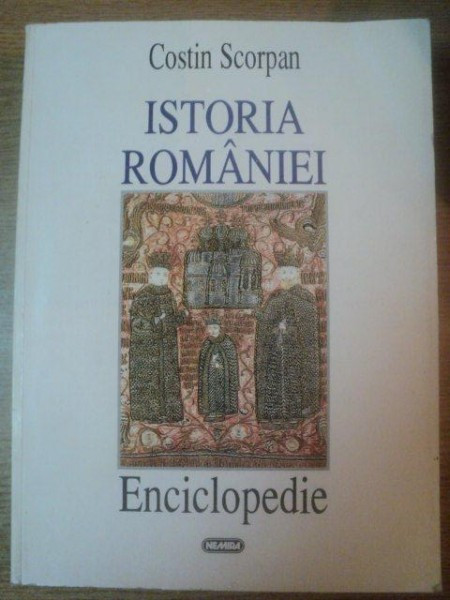 ISTORIA ROMANIEI , ENCICLOPEDIE de COSTIN SCORPAN