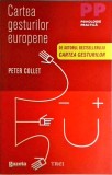 Cartea gesturilor europene, Peter Collet, Trei, Dezvoltare personala, Comunicare nonverbala, Psihologie, Romana, Brosata