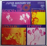 Vinil LP The Diamonds / The Gaylords / The Crew Cuts / The Platters &lrm;&ndash; Super Groups Of The 50&#039;s (M) NOU ; SIGILAT !