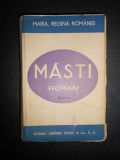 MARIA, REGINA ROMANIEI - MASTI  (1938)