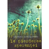 Nicolae Prelipceanu - La pierderea sperantei - poeme - dedicatie autor - 136840