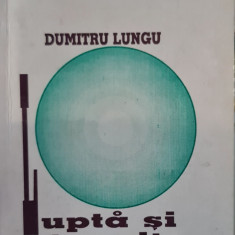 LUPTA SI TEMNITE DUMITRU LUNGU 1998 MISCAREA LEGIONARA DETINUT POLITIC LEGIONAR