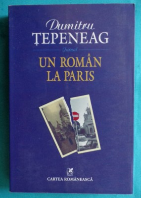 Dumitru Tepeneag &amp;ndash; Un roman la Paris foto