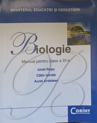 BIOLOGIE. MANUAL PENTRU CLASA A XI-A-IONEL ROSU, CALIN ISTRATE, AUREL ARDELEAN-275304 foto