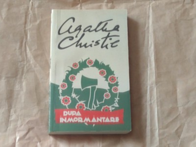 AGATHA CHRISTIE - DUPA INMORMANTARE foto