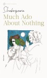 Much Ado about Nothing: With New and Updated Critical Essays and a Revised Bibliography