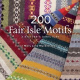 200 Fair Isle Motifs: A Knitter&#039;s Directory