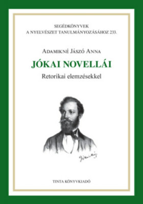 J&amp;oacute;kai novell&amp;aacute;i - Retorikai elemz&amp;eacute;sekkel - Adamikn&amp;eacute; J&amp;aacute;sz&amp;oacute; Anna foto