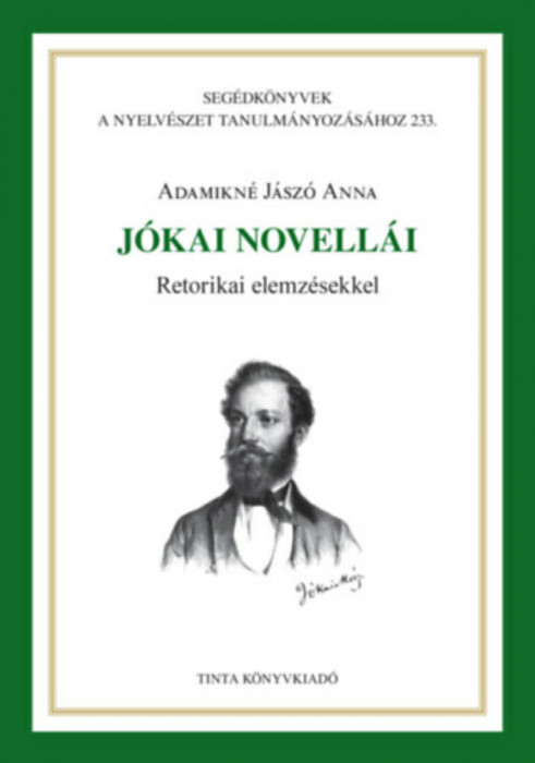 J&oacute;kai novell&aacute;i - Retorikai elemz&eacute;sekkel - Adamikn&eacute; J&aacute;sz&oacute; Anna