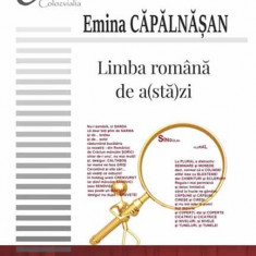 Limba romana de a(sta)zi | Emina Capalnasan
