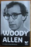 Woody Allen in dialog cu Stig Bjorkman (ed. Victoria Books / Publica) - film, actori, actorie, cinema, cinematografie