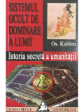 Os. Kuhlen - Sistemul ocult de dominare a lumii (editia 2002)