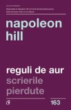 Cumpara ieftin Reguli de Aur. Scrierile pierdute. Editia a II-a/Napoleon Hill