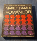 Marile batalii ale romanilor Gheorghe Romanescu