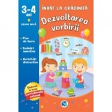 Invat la gradinita Dezvoltarea vorbirii 3-4 ani grupa mica