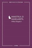 Maestrul și Margareta - Mihail Bulgakov - Roman Beletristică