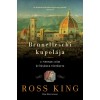 Brunelleschi kupol&aacute;ja - John King