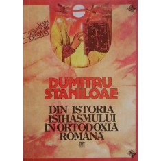 Din istoria isihasmului in ortodoxia romana - Dumitru Staniloae