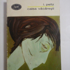 CALEA VACARESTI - I. PELTZ (dedicatie si autograf autor)