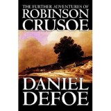 The Further Adventures of Robinson Crusoe, Daniel Defoe