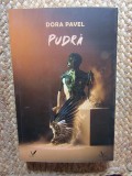 PUDRA , EDITIA A II - A , roman de DORA PAVEL , 2026