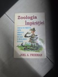 Zoologia &Icirc;mpărației - Joel A. Freeman
