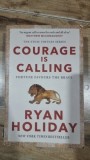 Courage is calling - Ryan Holiday
