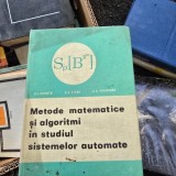 METODE MATEMATICE SI ALGORITMI IN STUDIUL SISTEMELOR AUTOMATE - V.I. CERNETNI