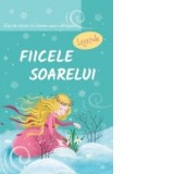 Fiicele Soarelui. Legende. Hai sa citim cu litere mari de tipar! - Iulia Iordachescu