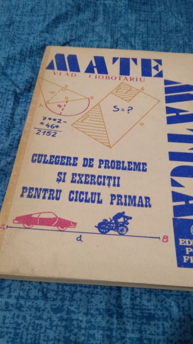 CULEGERE MATEMATICA-VLAD CIUBOTARIU -PENTRU CICLUL PRIMAR -GALATI 1992