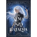 A n&eacute;ma sz&oacute; hatalma - S&aacute;fr&aacute;n Judit