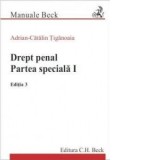 Drept penal. Partea speciala I. Editia a III-a revizuita si adaugita - Adrian-Catalin Tiganoaia