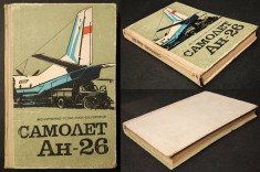 rara 1977 Carte Tehnica ANTONOV AN-26 Avion Rusesc 344 pag ilustrata. Limba Rusa. Cartonata 22x15cm Utilizata. aviatie aeronautica Rusia Самолет Ан-26