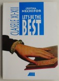 Let&#039;s Be The Best, Cristina Nechifor, clasele XI-XII - Carte de beletristica