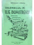 Neculai I. Staicu - Colonelul (R) Ilie Dumitrescu (dedicație) (editia 1997)