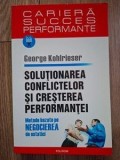 Solutionarea conflictelor si cresterea performantei- George Kohlrieser