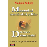 Manualul corectitudinii politice Defectele democratiei - Vladimir Volkoff