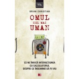 Omul cel mai uman | Brian Christian